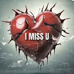 I Miss U