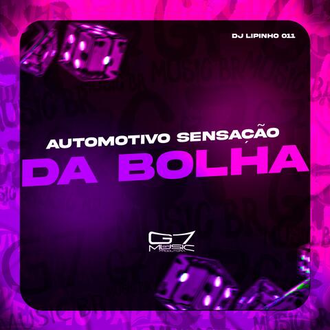 Automotivo Sensação da Bolha