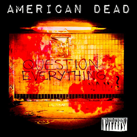 Question Everything ?