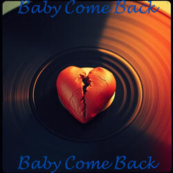 Baby Come Back