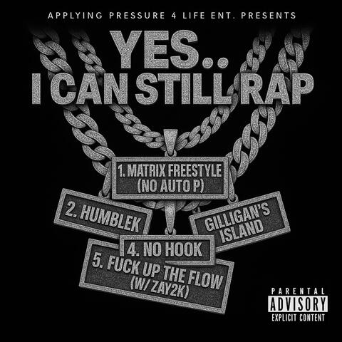 Yes.. I Can Still Rap