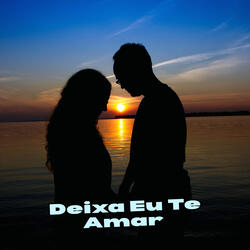 Deixa eu te amar