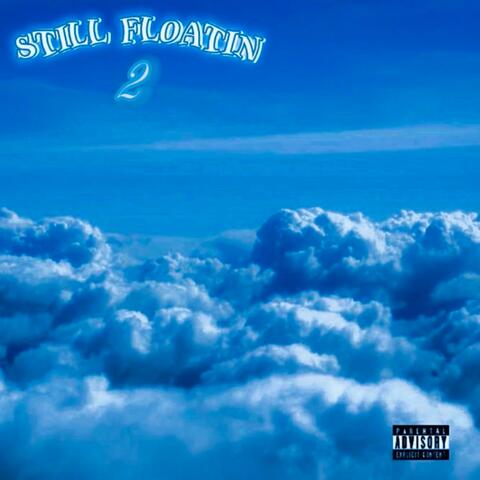 Still Floatin 2