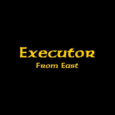 Executor From East