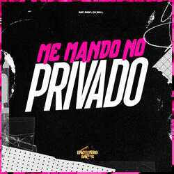 Me Mando no Privado