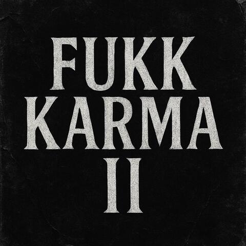 FUKK KARMA 2
