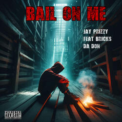 Bail On Me