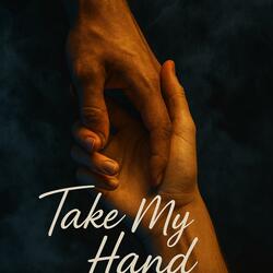 Take My Hand