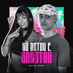 SÓ BOTOU E SABOTOU