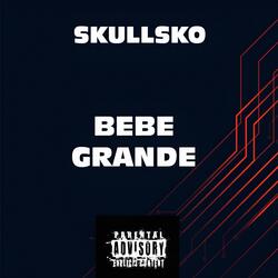 SKULLSKO X BEBE GRANDE