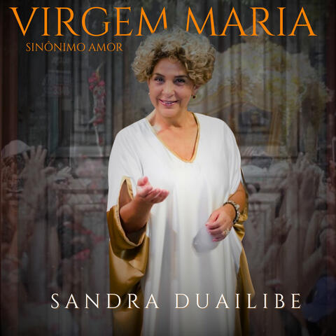 Virgem Maria Sinônimo Amor