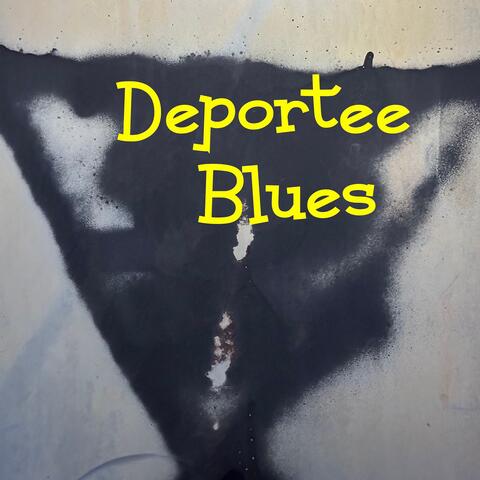 Deportee Blues