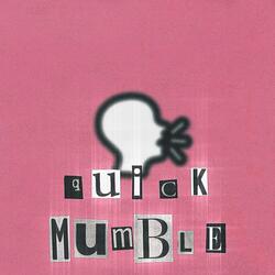 Quick Mumble