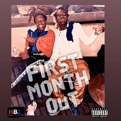 First Month Out