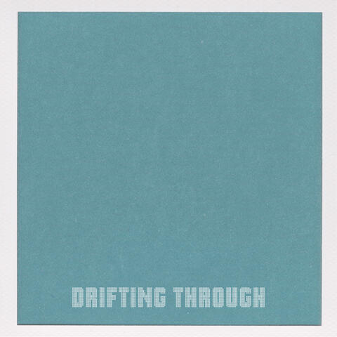 Drifting Through
