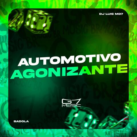 Automotivo Agonizante