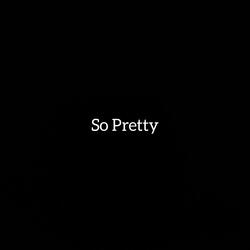 So Pretty