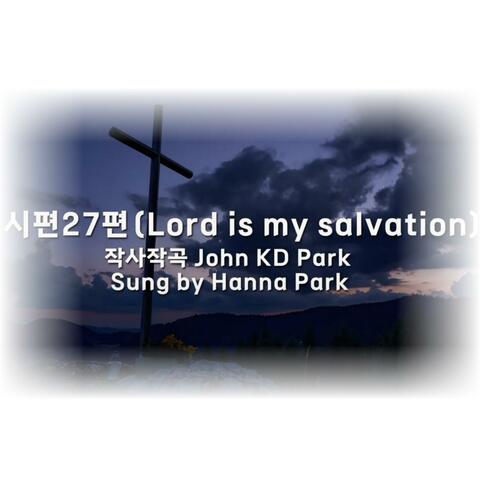 Psalms27(Lord is my salvation)