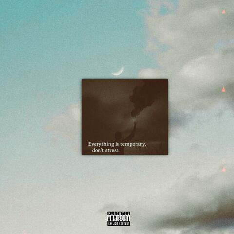 Everything Is Temporary