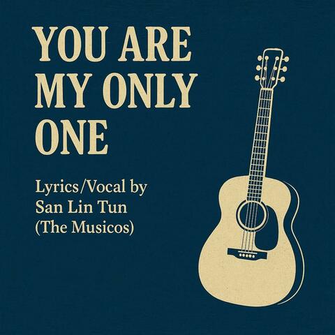 You Are My Only One