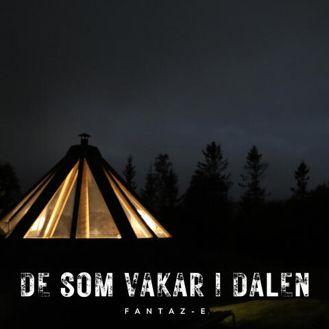 De som vakar i dalen