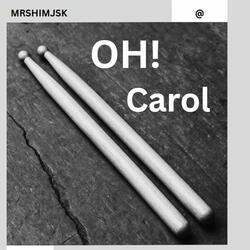 Oh! Carol