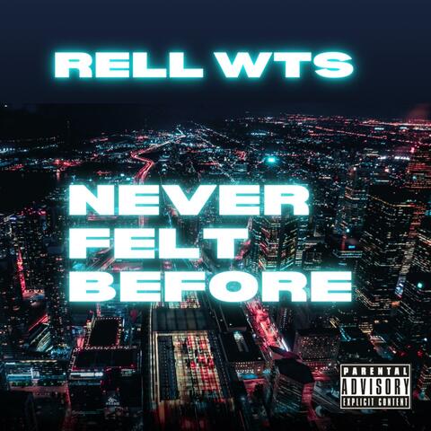 Never Felt Before