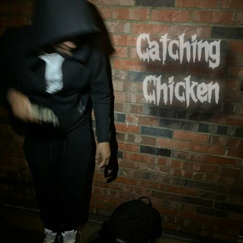 Catching Chicken