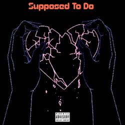 Supposed To Do