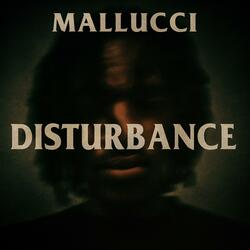 DISTURBANCE