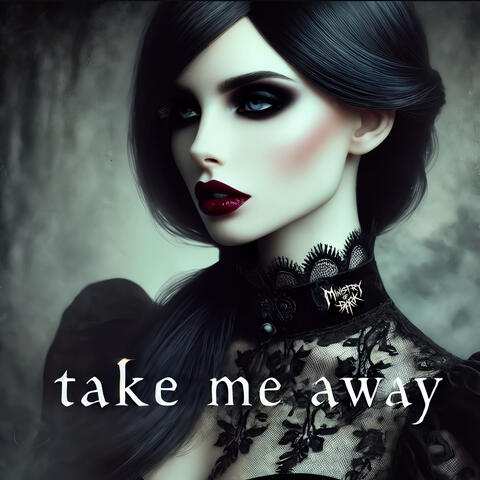 Take Me Away