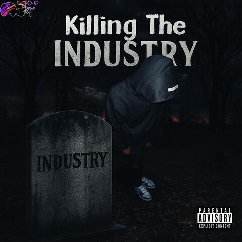 Killing The Industry