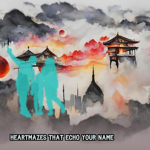 HeartMazes That Echo Your Name