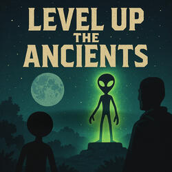 Level Up the Ancients