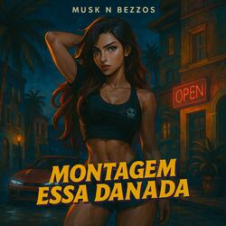 MONTAGEM ESSA DANADA (Slowed)