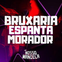 Bruxaria Espanta Morador