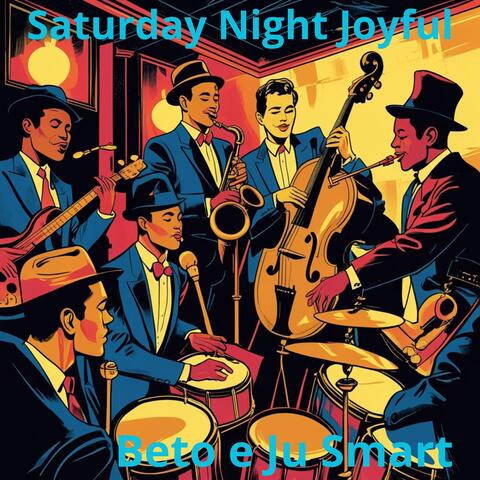 Saturday Night Joyful