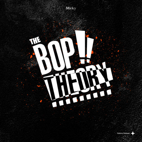The Bop Theory