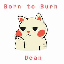 Born to Burn