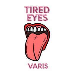 Tired Eyes