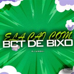 Ela Cai Com BCT De Bixo