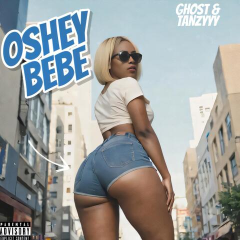 O shey Bebe
