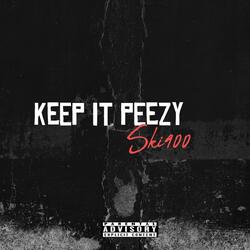 Keep It Peezy