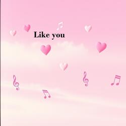 like you