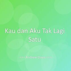 Kau dan Aku Tak Lagi Satu