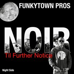 Til Further Notice (Noir) Night Side