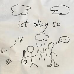 ist okay so