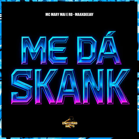 Me dá Skank
