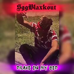 Draxe In My Bed