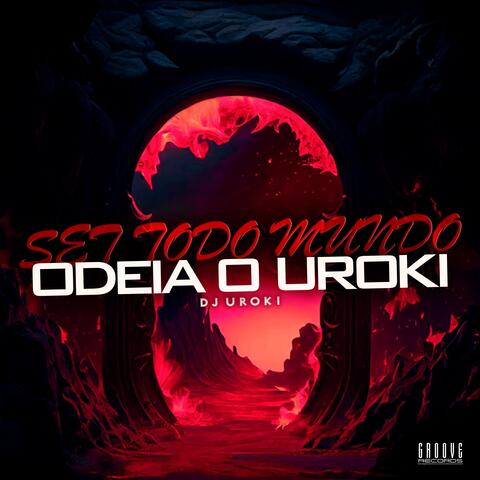 Set Todo Mundo Odeia O Uroki